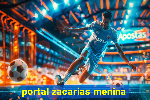 portal zacarias menina